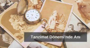 Tanzimat Dönemi'nde Anı